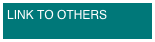 LINK TO OTHERS